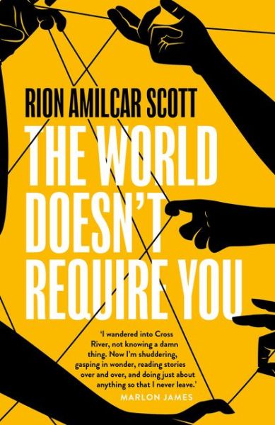 Cover for Rion Amilcar Scott · The World Doesn't Require You (Paperback Book) (2021)