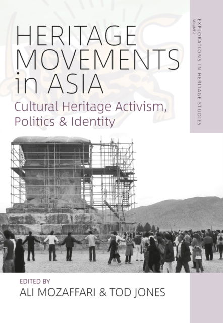 Cover for Ali Mozaffari · Heritage Movements in Asia: Cultural Heritage Activism, Politics, and Identity - Explorations in Heritage Studies (Paperback Book) (2023)