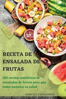 Cover for Sancha Fernandez · Receta de Ensalada de Frutas (Paperback Bog) (2022)