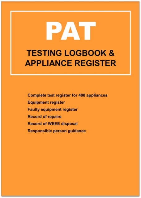PAT (Portable Appliance Testing) Logbook - Compliance Logbook - Docs-Store - Books - Independent Publishing Network - 9781803524344 - 2023