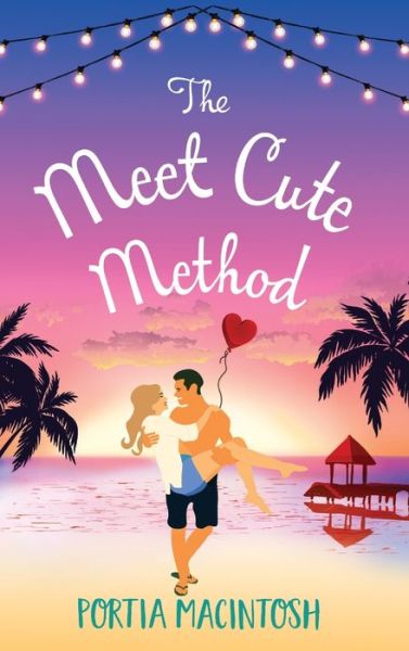 Cover for Portia MacIntosh · Meet Cute Method (Book) (2022)