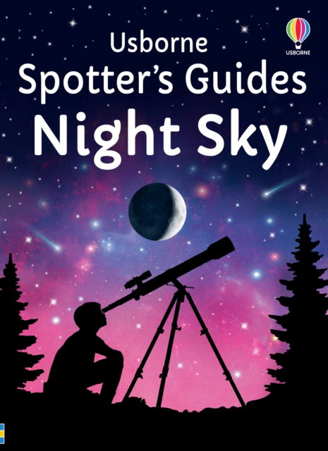 Spotter's Guides: Night Sky - Spotter's Guides - Sam Smith - Books - Usborne Publishing Ltd - 9781835402344 - November 6, 2025