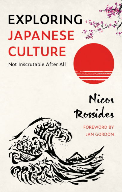 Cover for Nicos Rossides · Exploring Japanese Culture: Not Inscrutable After All (Paperback Book) [Revised and updated 2nd edition] (2025)