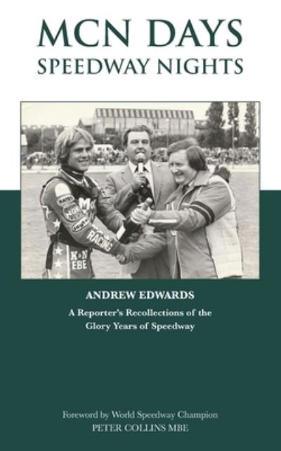 Cover for Andrew Edwards · MCN Days, Speedway Nights: A Reporter's Recollection of his Glory Days of Speedway (Taschenbuch) (2021)