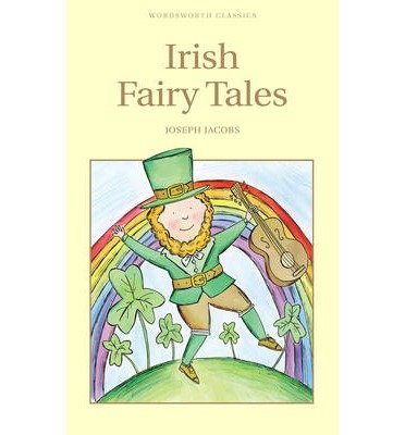 Cover for Joseph Jacobs · Irish Fairy Tales - Wordsworth Children's Classics (Taschenbuch) (2001)