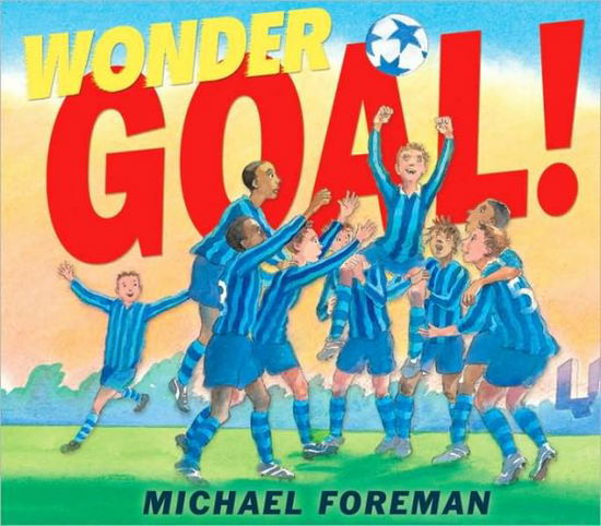 Cover for Michael Foreman · Wonder Goal! (Paperback Book) (2010)