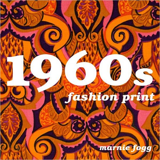 Cover for Marnie Fogg · 1960s Fashion Print (Hardcover Book) [New in hardback edition] (2012)