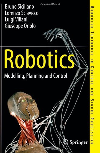Bruno Siciliano · Robotics: Modelling, Planning and Control - Advanced Textbooks in Control and Signal Processing (Paperback Book) [Softcover reprint of hardcover 1st ed. 2009 edition] (2010)
