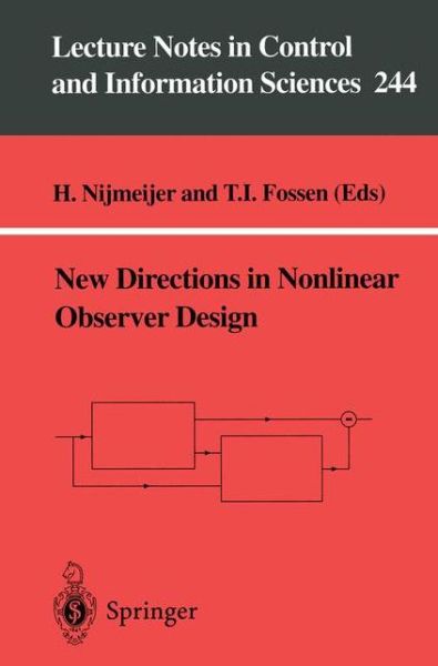 Cover for T I Fossen · New Directions in Nonlinear Observer Design - Lecture Notes in Control and Information Sciences (Pocketbok) [Edition. Ed. edition] (1999)