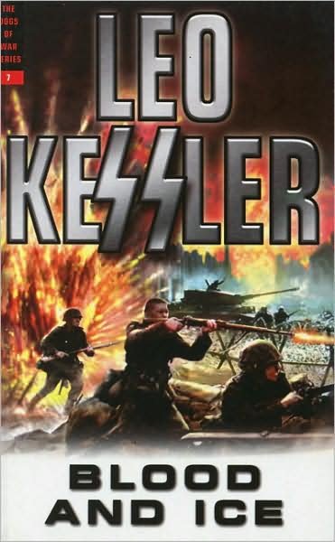 Cover for Leo Kessler · Blood and Ice - Dogs of War Series (Paperback Book) [New edition] (2006)