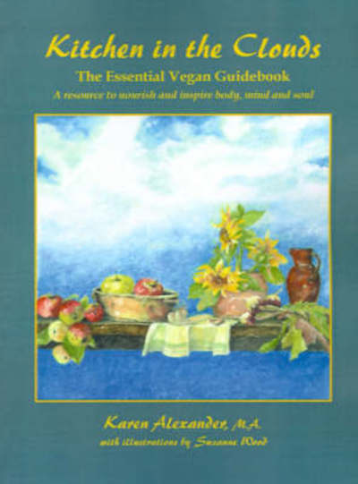 Cover for Karen Alexander · Kitchen in the Clouds: the Essential Vegan Guidebook (Paperback Book) (2001)