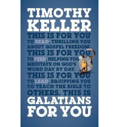 Cover for Dr Timothy Keller · Galatians For You: For reading, for feeding, for leading - God's Word For You (Paperback Book) (2012)