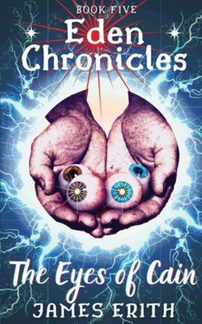 Cover for James Erith · The Eyes of Cain - Eden Chronicles (Paperback Book) [21 New edition] (2021)