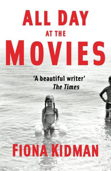 All Day at the Movies - Fiona Kidman - Books - Gallic Books - 9781910709344 - March 8, 2018