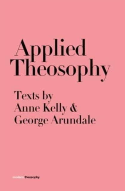 Cover for Anne Kelly · Applied Theosophy (Hardcover Book) (2021)