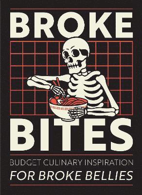 Cover for Books by Boxer · Broke Bites: Tips, Tricks and Recipes for Cooking on a Budget (Hardcover Book) (2024)