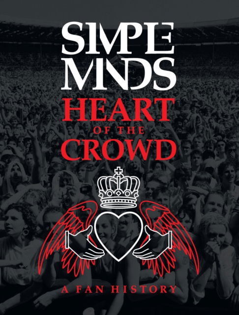 Cover for Richard Houghton · Simple Minds: Heart of the Crowd: A Fan History (Paperback Book) [Revised edition] (2024)