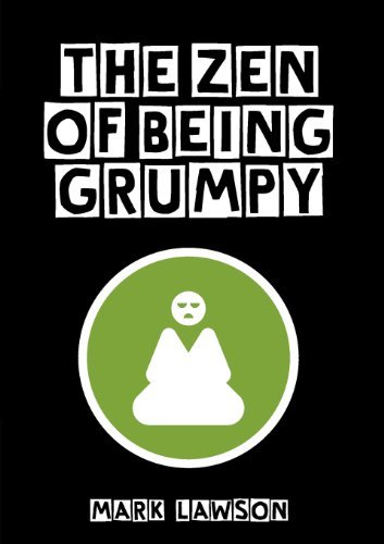 Cover for Mark Lawson · The Zen of Being Grumpy (Paperback Book) (2013)
