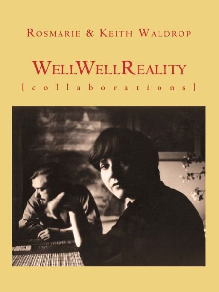 Cover for Rosmarie Waldrop · Well Well Reality (Pocketbok) (2016)