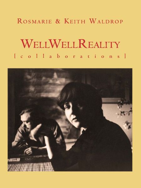 Rosmarie Waldrop · Well Well Reality (Paperback Bog) (2016)