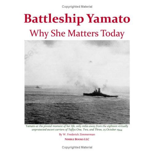 Cover for W Frederick Zimmerman · Battleship Yamato: Why She Matters Today (Paperback Book) (2008)