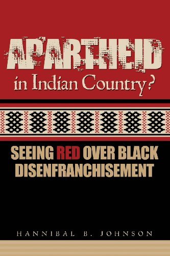 Cover for Hannibal B. Johnson · Apartheid in Indian Country? Seeing Red over Black Disenfranchisement (Paperback Book) [1st edition] (2012)