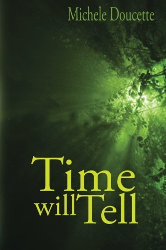 Cover for Michele Doucette · Time Will Tell (Paperback Book) (2012)