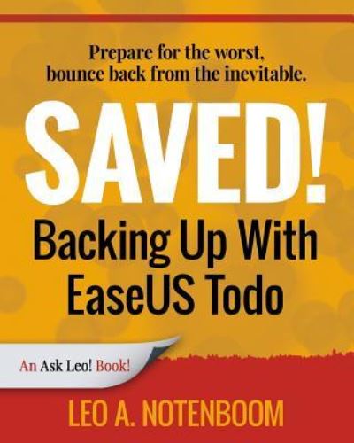 Cover for Leo A Notenboom · Saved! Backing Up With EaseUS Todo (Paperback Bog) (2015)