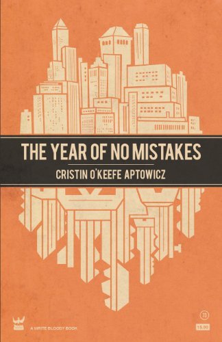 Cover for Cristin O'Keefe Aptowicz · The Year of No Mistakes: A Collection of Poetry (Pocketbok) (2013)