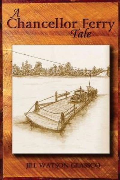 Cover for Jill Watson Glassco · A Chancellor Ferry Tale (Paperback Book) (2016)