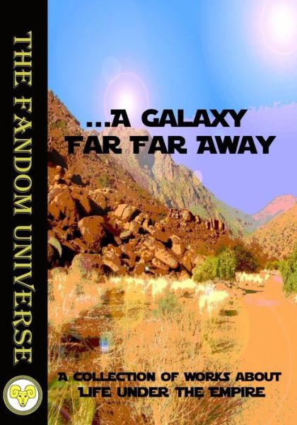 Cover for Golden Fleece Press · A Galaxy Far, Far Away (Paperback Book) (2015)