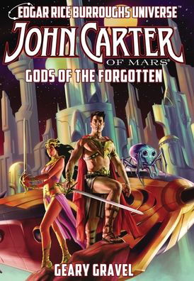 Cover for Geary Gravel · John Carter of Mars: Gods of the Forgotten (Edgar Rice Burroughs Universe) - Edgar Rice Burroughs Universe (Innbunden bok) (2021)