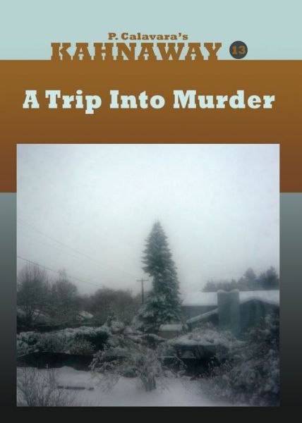 Cover for P Calavara · A Trip Into Murder (Pocketbok) (2021)