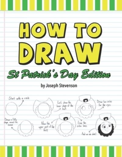 Cover for Joseph Stevenson · How to Draw St. Patrick's Day Edition (Taschenbuch) (2021)