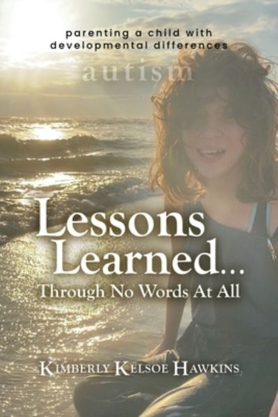 Cover for Kimberly Kelsoe Hawkins · Lessons Learned... Through No Words At All (Taschenbuch) (2022)