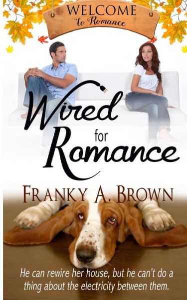 Cover for Franky a Brown · Wired for Romance (Paperback Book) (2017)