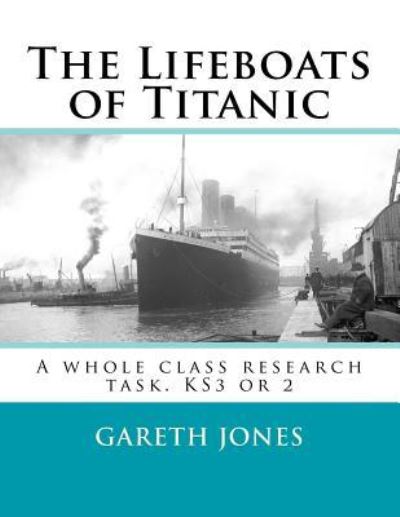 Cover for Gareth Jones · The Lifeboats of Titanic (Paperback Book) (2017)