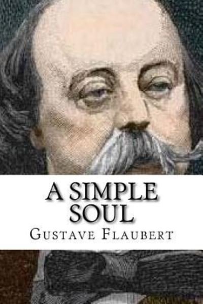 Cover for Gustave Flaubert · A Simple Soul (Paperback Bog) (2017)
