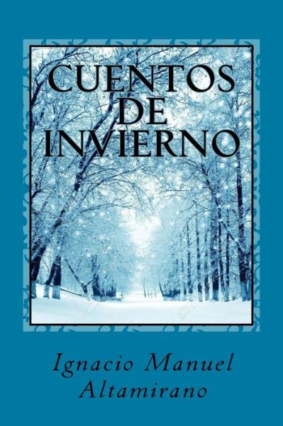 Cuentos de invierno - Matta - Böcker - Createspace Independent Publishing Platf - 9781979896344 - 19 november 2017