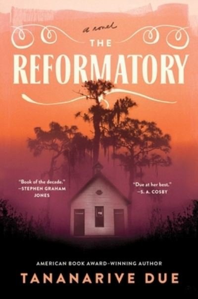 Cover for Tananarive Due · The Reformatory: A Novel (Gebundenes Buch) (2023)