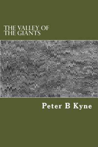 Cover for Peter B Kyne · The Valley of the Giants (Paperback Book) (2017)