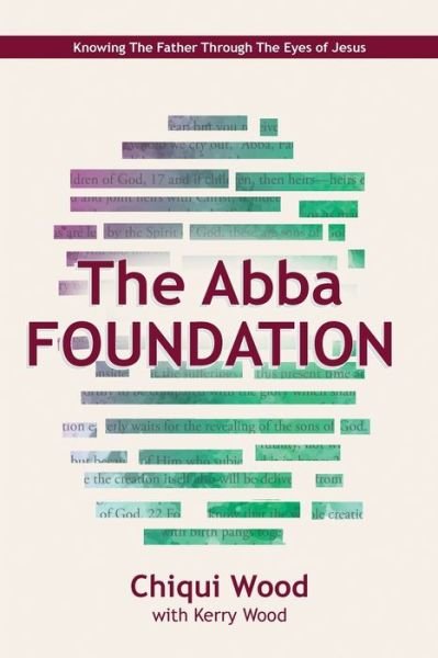 Cover for Chiqui Wood · The Abba Foundation (Paperback Book) (2018)