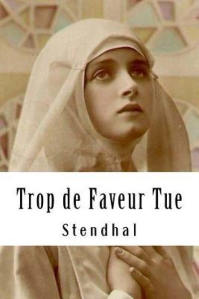 Cover for Stendhal · Trop de Faveur Tue (Paperback Bog) (2018)