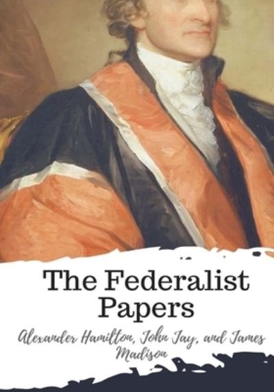 Cover for John Jay · The Federalist Papers (Paperback Book) (2018)