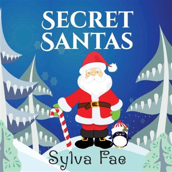 Cover for Sylva Fae · Secret Santas (Paperback Book) (2021)