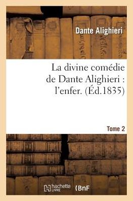 La Divine Comedie De Dante Alighieri: L'enfer.tome 2 - Dante Alighieri - Kirjat - Hachette Livre - Bnf - 9782012161344 - maanantai 21. helmikuuta 2022