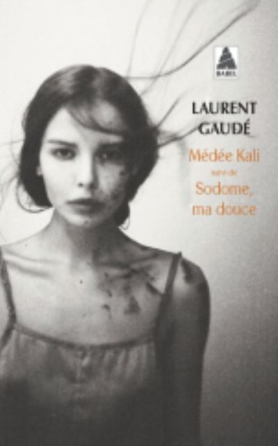 Cover for Laurent Gaude · Medee Kali suivi de Sodome, ma douce (Paperback Book) (2019)