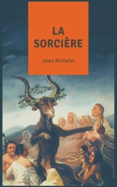 Cover for Jules Michelet · La Sorciere (Hardcover Book) (2020)