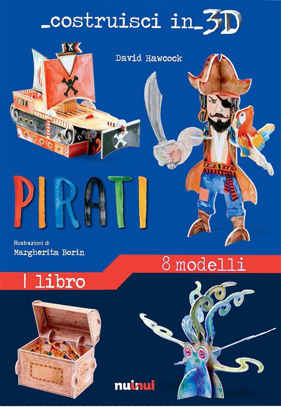Cover for David Hawcock · Pirati. Costruisci In 3D. Ediz. A Colori. Con Gadget (Book)
