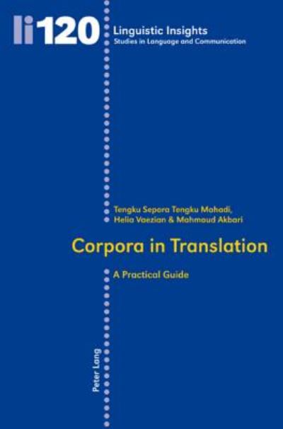 Corpora in Translation: A Practical Guide - Linguistic Insights - Mahmoud Akbari - Books - Peter Lang AG, Internationaler Verlag de - 9783034304344 - November 26, 2010